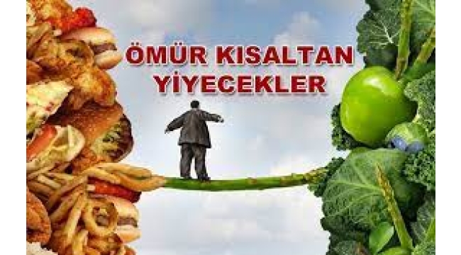 İnsan Ömrünü Kısaltan Yiyecek Açıklandı!