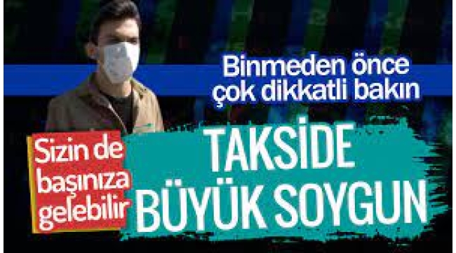 İstanbul'da Taksimetreye Dikkatli Bakın!