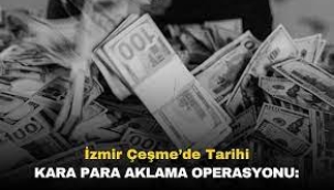 İzmir'de Tarihi Kara Para Aklama Operasyonu!
