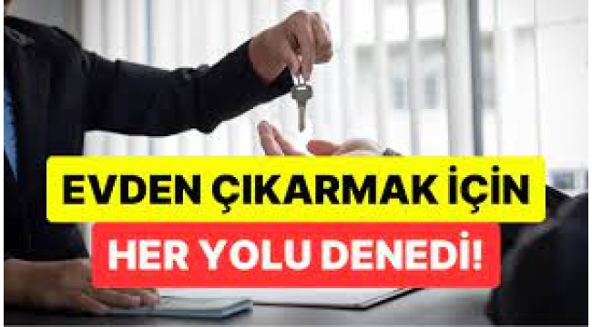 Kirayı Artırmak İçin Sürekli Baskı Yapan Ev Sahibine Mahkemeden Emsal Nitelikte Ceza