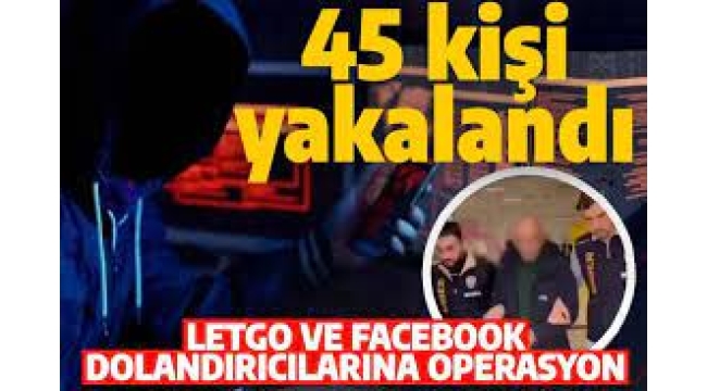 Operasyonlarında 45 şüpheli yakalandı