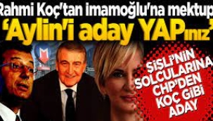 Rahmi Koç'tan İmamoğlu'na mektup: Aylin'i aday yapınız