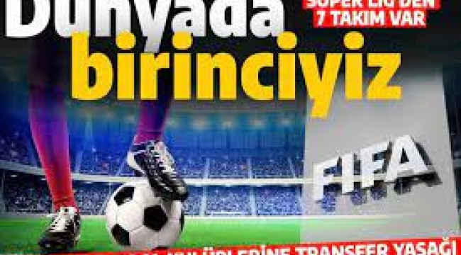 Süper Lig battı... FIFA'dan 7 takıma yasak
