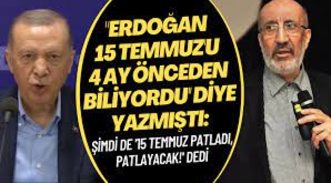 Abdurrahman Dilipak'tan '15 Temmuz' iddiası!