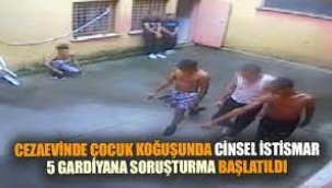 Cezaevi çocuk koğuşunda cinsel istismar davası