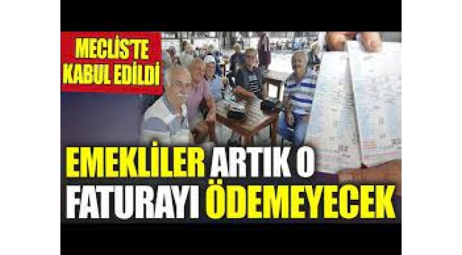 Emekliler Artık O Faturayı Ödemeyecek!