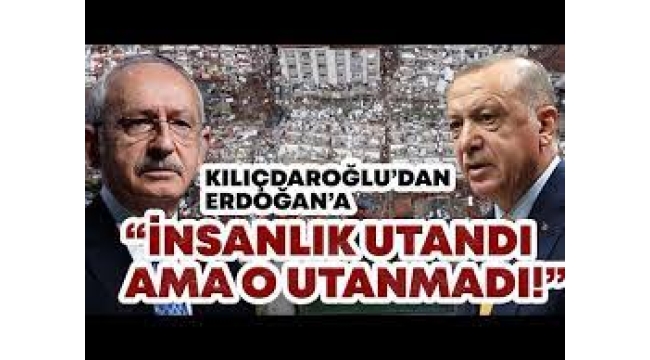 Kılıçdaroğlu'ndan Erdoğan'a: İnsanlık utandı ama o utanmadı