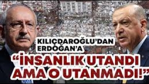 Kılıçdaroğlu'ndan Erdoğan'a: İnsanlık utandı ama o utanmadı