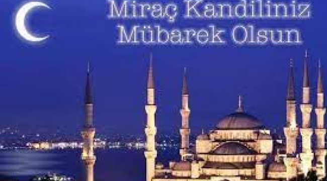 Miraç Kandiliniz Mübarek Olsun! 