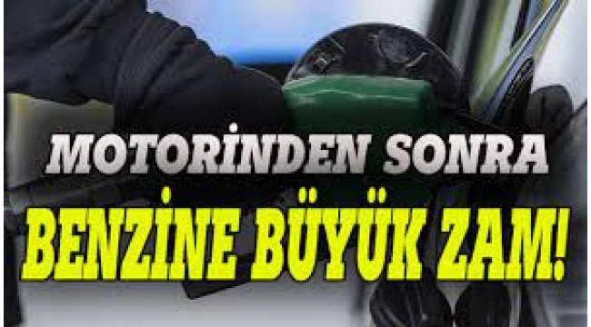 Motorinden sonra benzine de zam geliyor!