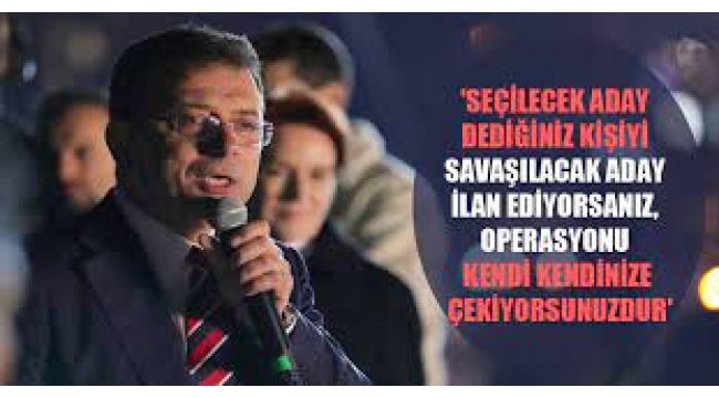 Seçilecek aday dediğiniz kişiyi savaşılacak aday ilan ediyorsanız,