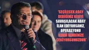 Seçilecek aday dediğiniz kişiyi savaşılacak aday ilan ediyorsanız,