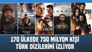 Türk dizilerini dünyada 750 milyon kişi izliyor