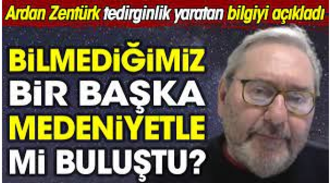 Ardan Zentürk tedirginlik yaratan bilgiyi açıkladı