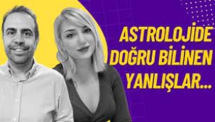 Astrolojide Doğru Bilinen Yanlışlar Neler?