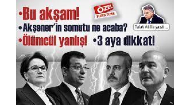 Bu akşam! Akşener'in somutu ne acaba?