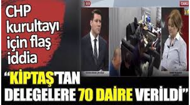 CHP'nin kurultay gecesine dair olay iddialar! 'Delegelere 70 daire verildi…'