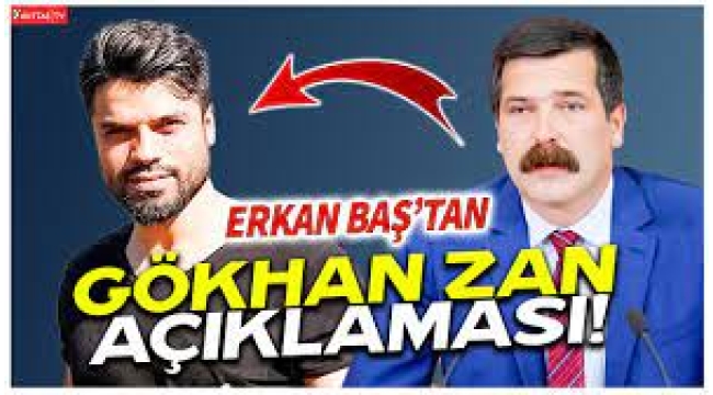 Erkan Baş'tan Gökhan Zan'la ilgili yeni iddialar!
