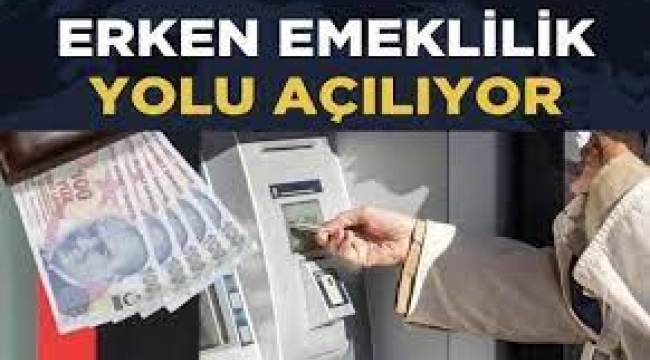 Erken emeklilik için düzenleme yolda