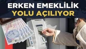 Erken emeklilik için düzenleme yolda