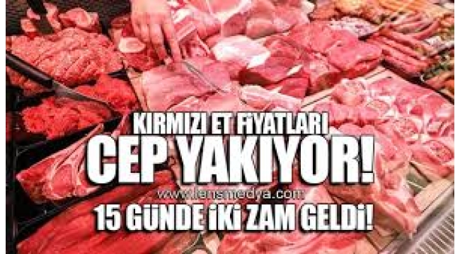 Kırmızı ete zam üstüne zam!
