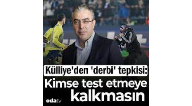 Külliye'den 'Trabzonspor' açıklaması: Kimse test etmeye kalkmasın!
