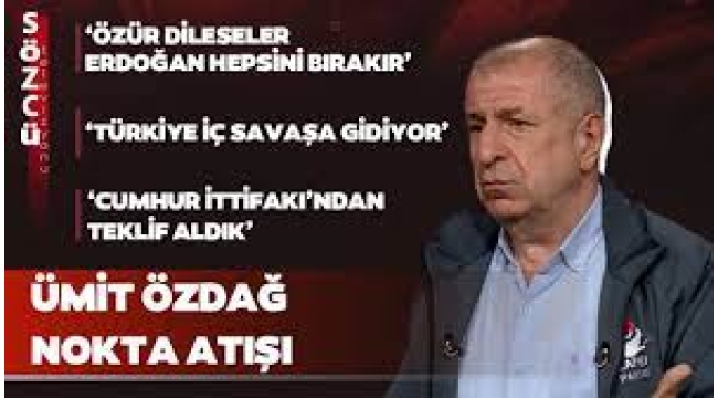 Ümit Özdağ, Sinan Oğan sessizliğini bozdu!