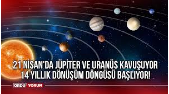  20 Nisan'da Jüpiter ile Uranüs Döngüsü Boğa Burcunda Başlıyor!