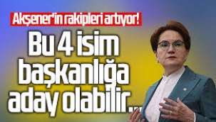 Akşener'in rakipleri çoğalıyor