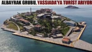 Albayrak Grubu, Yassıada'ya turist arıyor