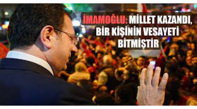 İmamoğlu: Bir kişinin vesayeti bitmiştir