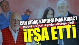 Kıraç kardeşlerin kavgasına Rahmi Koç müdahale etti