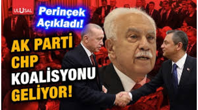 Perinçek: ABD, Türkiye'yi AK Parti-CHP koalisyonuna hazırlıyor
