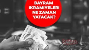 Bayram ikramiyeleri ne zaman yatacak?