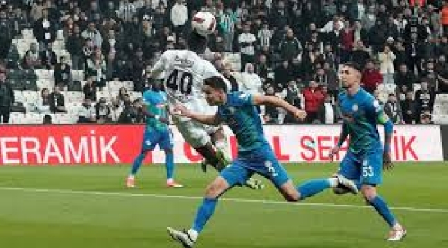 Beşiktaş, Çaykur Rizespor'u 3-2 mağlup etti