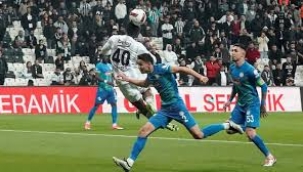 Beşiktaş, Çaykur Rizespor'u 3-2 mağlup etti