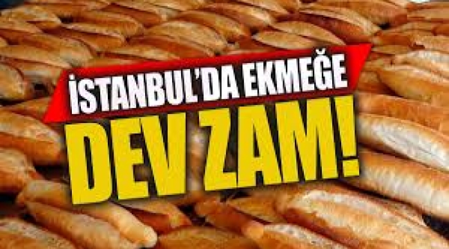 Ekmek fiyatlarına büyük zam!
