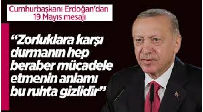 Erdoğan'dan '19 Mayıs' mesajı