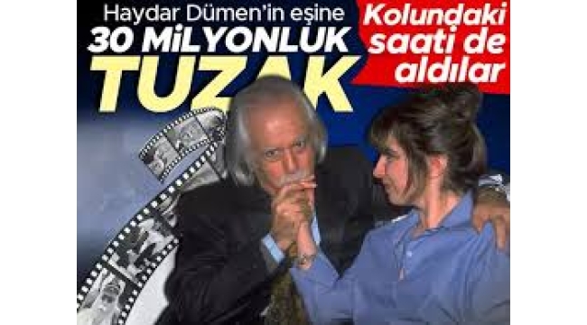 Haydar Dümen'in eşine 30 milyonluk tuzak! Kolundaki saati de aldılar