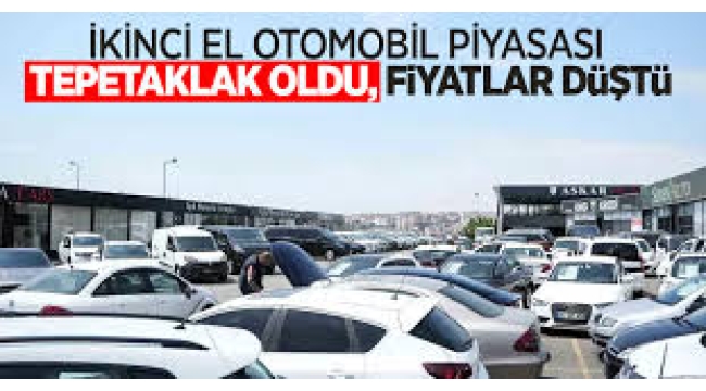 İkinci el otomobil fiyatları tepetaklak oldu
