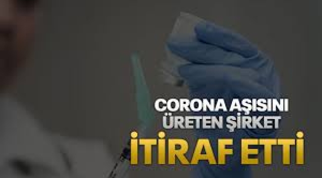 Koronavirüs hakkında skandal gerçek! O aşıyı üreten firma itiraf etti