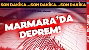 Marmara'da korkutan deprem! İstanbul'da da hissedildi