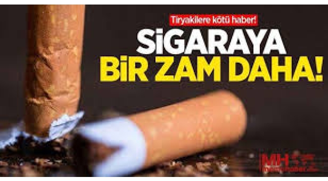 Sigaraya bir zam daha geldi