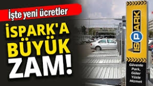 İSPARK ücretlerine bir zam daha