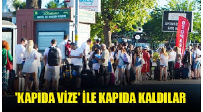 'Kapıda vize' ile kapıda kaldılar: Yüzlerce insan Yunan adalarına alınmadı