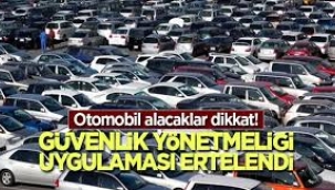 Otomotiv güvenlik yönetmeliği: Uygulama tarihi ertelendi