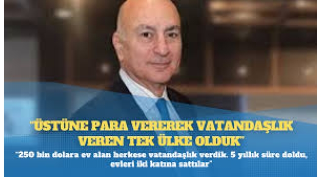 Para vererek vatandaşlık veren tek ülke olduk