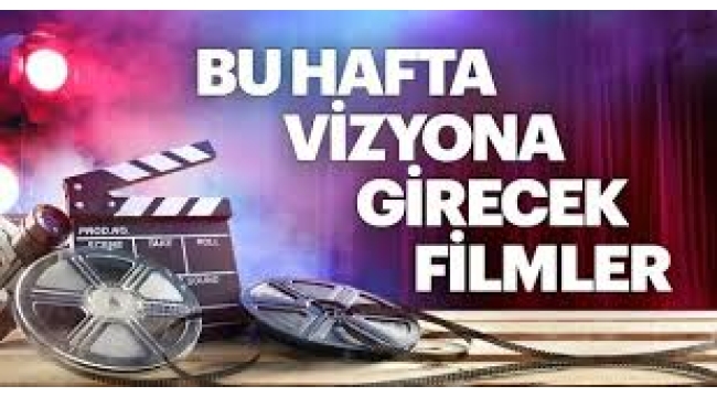 Sinemalarda bugün vizyona giren filmler