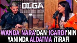 Wanda Nara'dan Icardi'nin yanında aldatma itirafı
