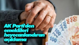AK Parti'den emekli maaşı açıklaması